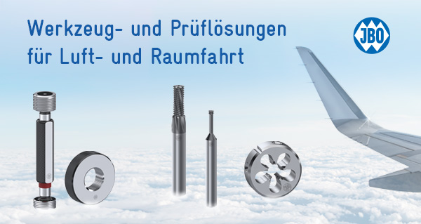 Werkzeug- und Prüflösungen für Luft- und Raumfahrt Werkzeug- und Prüflösungen für Luft- und Raumfahrt